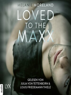 cover image of Loved to the Maxx